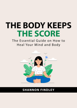The Body Keeps the Score