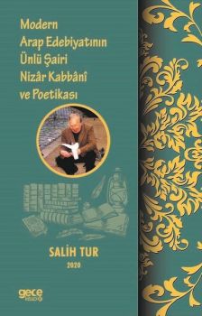 Modern Arap Edebiyatının Ünlü Şairi Nizar Kabbani ve Poetikası