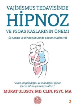 Vajinismus Tedavisinde Hipnoz ve Psoas Kaslarının Önemi