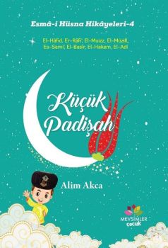 Küçük Padişah-Esma-i Hüsna Hikayeleri 4