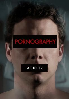 Pornography: A Thriller