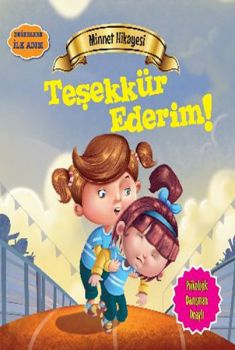 Değerlere İlk Adım - Minnet Hikayesi - Teşekkür Ederim