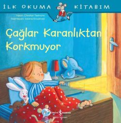 Çağlar Karanlıktan Korkmuyor-İlk Okuma Kitabım
