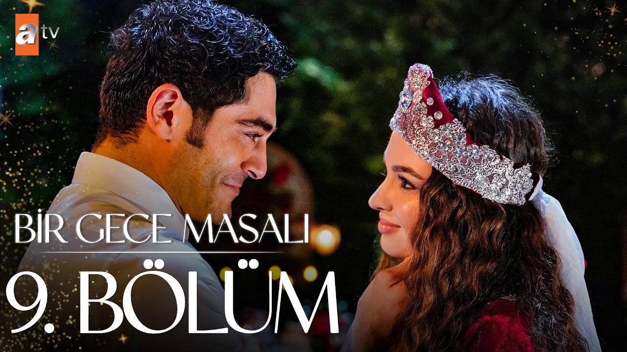 Bir Gece Masalı 9.Bölüm