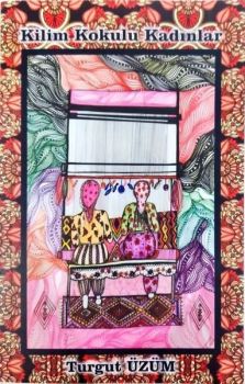 Kilim Kokulu Kadınlar