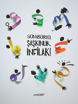 "Gümbürtü, Şaşkınlık, İnfilak!"