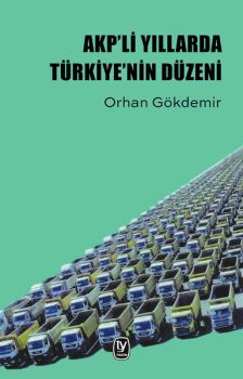 Akp'li Yıllarda Türkiye'nin Düzeni