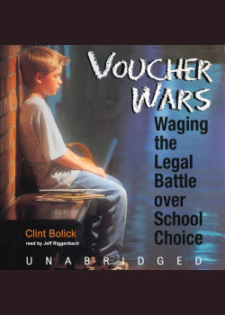 Voucher Wars: Waging the Legal Battle over School Choice
