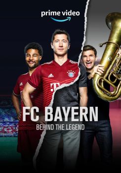 FC Bayern: Behind the Legend