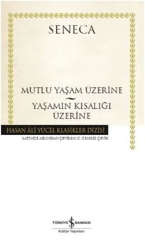 Mutlu Bir Yaşam Üzerine-Yaşamın Kısalığı Üzerine