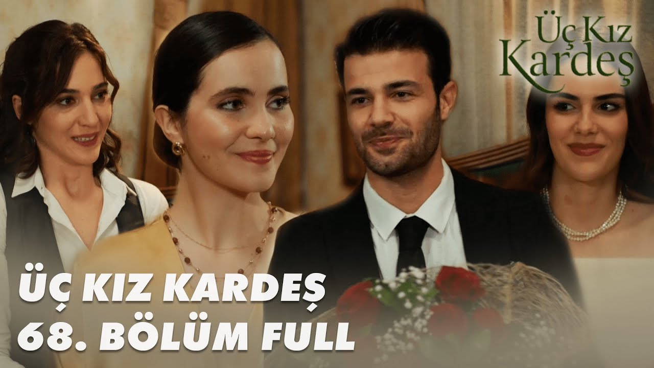 Üç Kız Kardeş 68. Bölüm