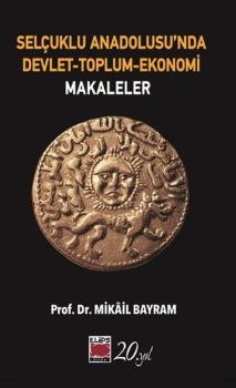 Selçuklu Anadolusu'nda Devlet - Toplum - Ekonomi: Makaleler