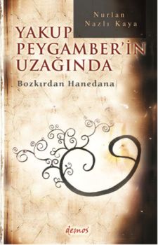 Yakup Peygamber'in Uzağında