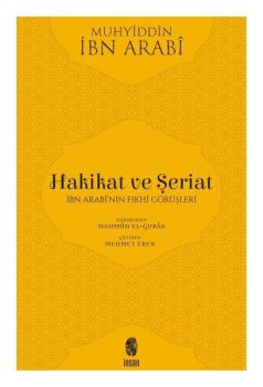 Hakikat ve Şeriat-İbn Arabi'nin Fıkhi Görüşleri