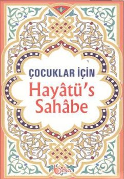 Çocuklar İçin Hayatü's Sahabe