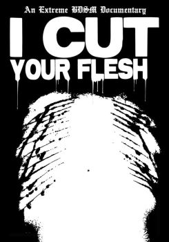 I Cut Your Flesh