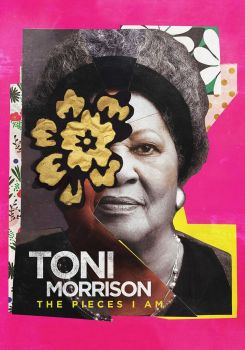 Toni Morrison: The Pieces I Am