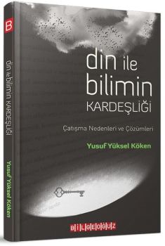 Din ile Bilimin Kardeşliği - Çatışma Nedenleri ve Çözümleri