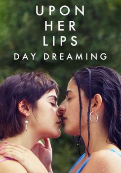 Upon Her Lips: Day Dreaming