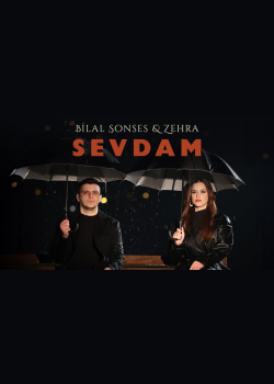 Bilal SONSES & Zehra - Sevdam