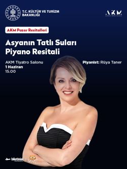 AKM Pazar Resitalleri Asya'nın Tatlı Suları Piyano Resitali
