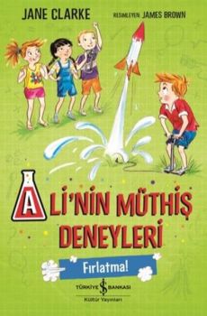 Ali'nin Müthiş Deneyleri - Fırlatma!