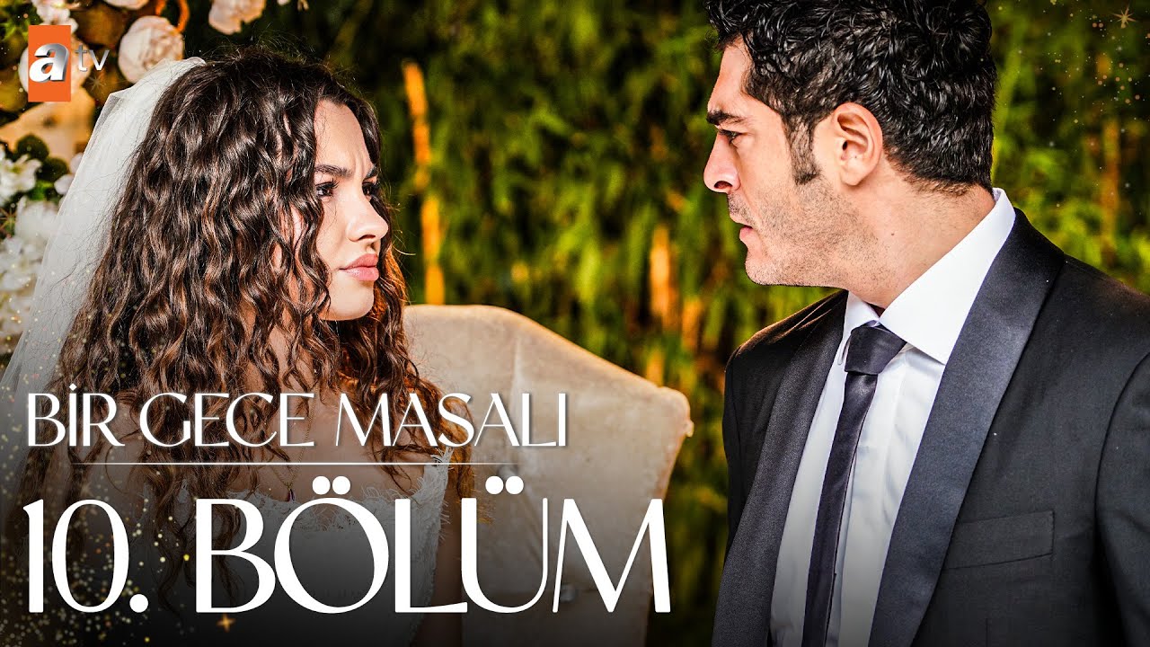 Bir Gece Masalı 10.Bölüm