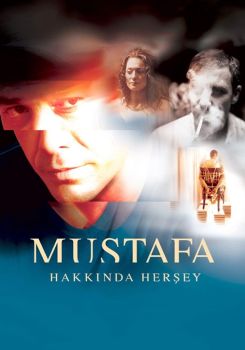 Mustafa Hakkında Her Şey