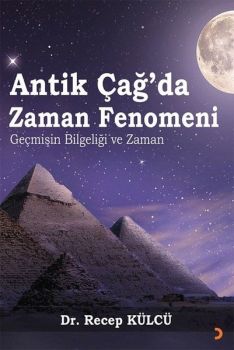Antik Çağda Zaman Fenomeni - Geçmişin Bilgeliği ve Zaman