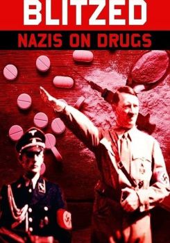 Blitzed: Nazis on Drugs