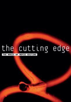 The Cutting Edge: The Magic of Movie Editing