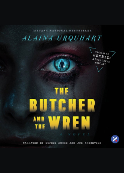The Butcher and the Wren: A Novel