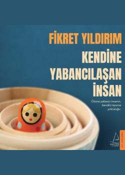 Kendine Yabancılaşan İnsan