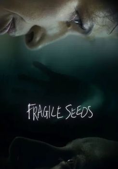 Fragile Seeds
