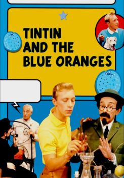 Tintin and the Blue Oranges