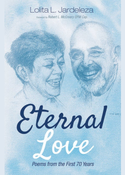 Eternal Love: Poems from the First 70 Years