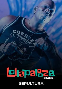 Sepultura: Lollapalooza Brasil 2025