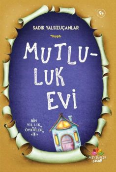Mutluluk Evi-Bin Yıllık Öyküler 3