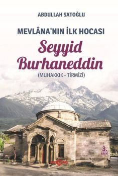 Mevlana'nın İlk Hocası: Seyyid Burhaneddin
