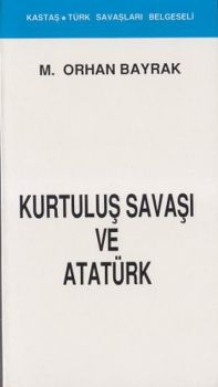 Kurtuluş Savaşı ve Atatürk(Kronolojik)