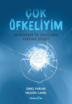 Çok Öfkeliyim - Ergenler ve Gençlerde Partner Şiddeti