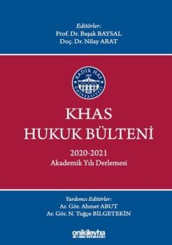 KHAS Hukuk Bülteni 2020 - 2021 Akademik Yılı Derlemesi