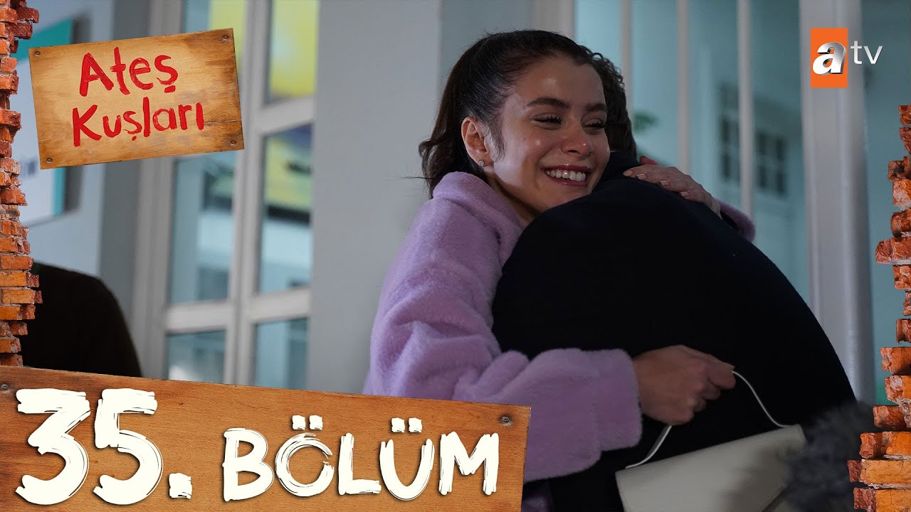 Ateş Kuşları 35. Bölüm