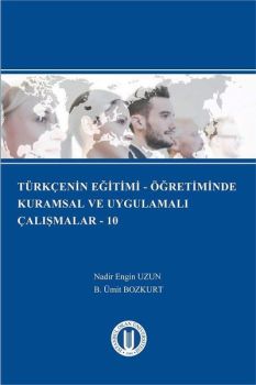 Türkçenin Eğitimi-Öğretiminde Kurumsal ve Uygulamalı Çalışmalar 10