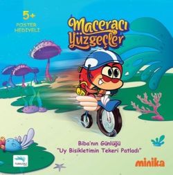 Maceracı Yüzgeçler-Biba'nın Günlüğü Uy Bisikletimin Tekeri Patladı