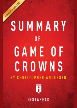 Summary of Game of Crowns: by Christopher Andersen | Includes Analysis: by Christopher Andersen | Includes Analysis