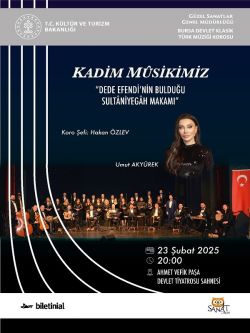 Kadim Mûsikimiz Dede Efendinin Bulduğu Sultâniyegâh Makamı - Bursa Devlet Klasik Türk Müziği Korosu