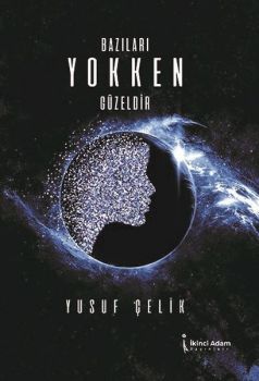 Bazıları Yokken Güzeldir