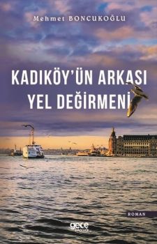 Kadıköyün Arkası Yel Değirmeni
