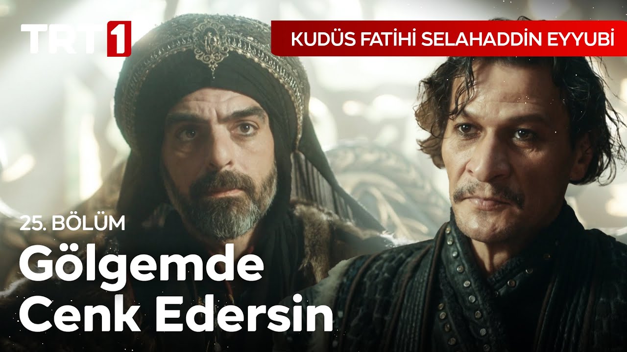 Kudüs Fatihi Selahaddin Eyyubi 25.Bölüm
